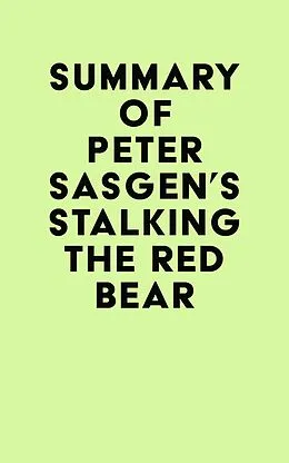 E-Book (epub) Summary of Peter Sasgen's Stalking the Red Bear von IRB Media