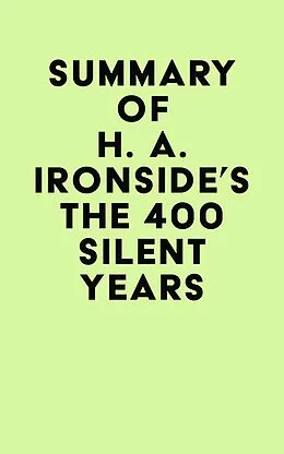 E-Book (epub) Summary of H. A. Ironside's The 400 Silent Years von IRB Media