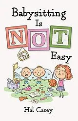 ePUB Babysitting is NOT Easy von Hal Carey
