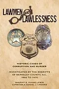 E-Book (epub) Lawmen And Lawlessness von Sheriff S. Duane Lewis, State Constable Daniel J. Crooks