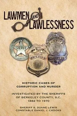 E-Book (epub) Lawmen And Lawlessness von Sheriff S. Duane Lewis, State Constable Daniel J. Crooks