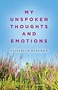 E-Book (epub) My Unspoken Thoughts and Emotions von Elizabeth Rehemma