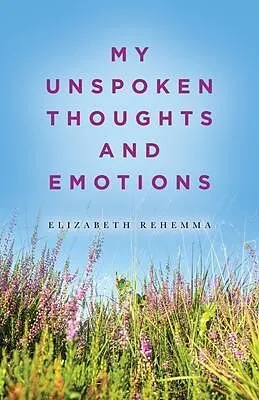 E-Book (epub) My Unspoken Thoughts and Emotions von Elizabeth Rehemma