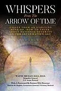 E-Book (epub) Whispers from the Arrow of Time von Wayne Michael Hall