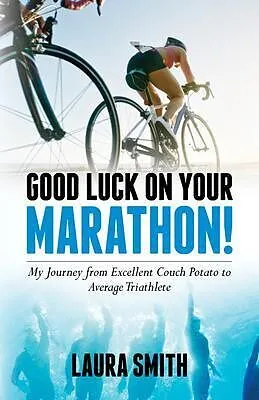 E-Book (epub) Good Luck on Your Marathon! von Laura Smith