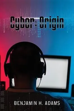 E-Book (epub) Cyber von Benjamin H. Adams