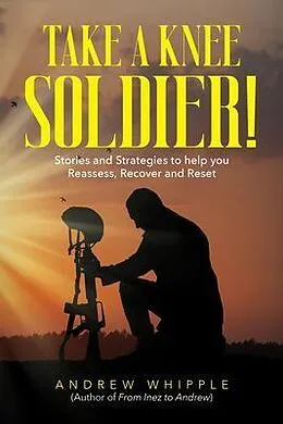 E-Book (epub) Take a Knee Soldier! von Andrew Whipple