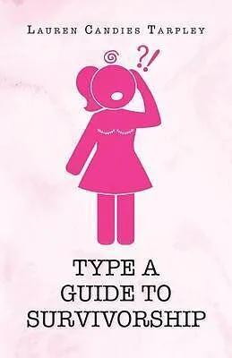E-Book (epub) Type A Guide to Survivorship von Lauren Candies Tarpley