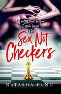 E-Book (epub) Sex Not Checkers von Natasha Fung