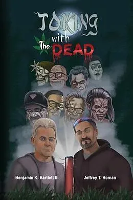 E-Book (epub) Toking with the Dead von Benjamin K. Bartlett III, Jeffrey T. Homan