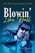 Kartonierter Einband (Kt) Blowin' Like Hell von Paul Barry