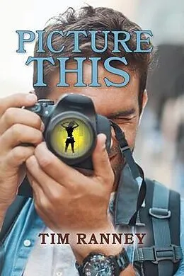 E-Book (epub) Picture This von Tim Ranney