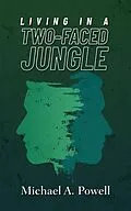 E-Book (epub) Living In A Two-Faced Jungle von Michael Powell