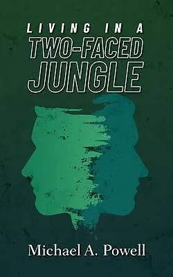 E-Book (epub) Living In A Two-Faced Jungle von Michael Powell