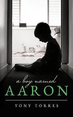 E-Book (epub) A Boy Named Aaron von Tony Torres