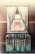 E-Book (epub) Be Prepared to Die von Jonathan Fiero