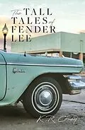 E-Book (epub) The Tall Tales of Fender Lee von K. R. Couey