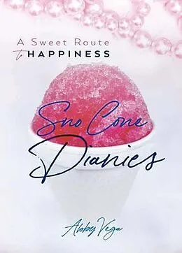 E-Book (epub) Sno-Cone Diaries von Abby Vega