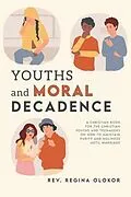 E-Book (epub) Youths and Moral Decadence von Rev. Regina Olokor