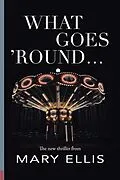 E-Book (epub) What Goes 'Round... von Mary Ellis
