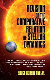 eBook (epub) Revision on the Comparative Relation of Stellar Dynamics de Bruce R. Nye