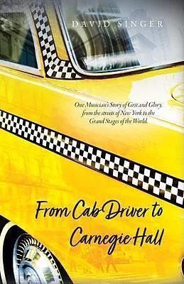 E-Book (epub) From Cab Driver to Carnegie Hall von David Singer