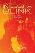 E-Book (epub) In Just A Blink: The Betrayal von V. K. Miller