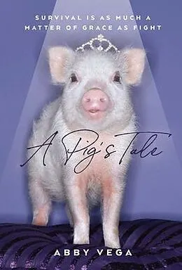 E-Book (epub) A Pig's Tale von Abby Vega