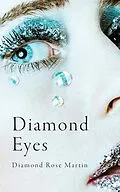 E-Book (epub) Diamond Eyes von Diamond Rose Martin