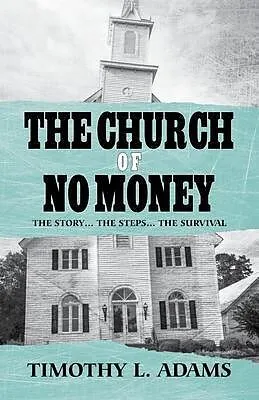 E-Book (epub) The Church of No Money von Timothy L. Adams