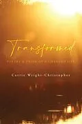 E-Book (epub) Transformed von Carrie Wright-Christopher