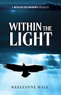 E-Book (epub) Within The Light von Kellyanne Hale