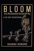 E-Book (epub) Bloom Into The Greatest Version of You von Shanda Howard