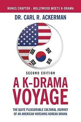 E-Book (epub) A K-Drama Voyage (Second Edition) von Carl R. Ackerman