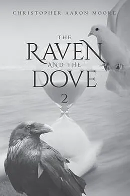 E-Book (epub) The Raven and The Dove 2 von Christopher Aaron Moore