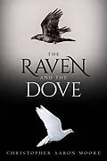 E-Book (epub) The Raven and the Dove von Christopher Aaron Moore