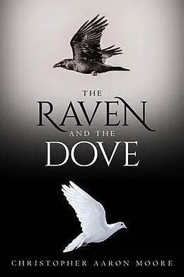 E-Book (epub) The Raven and the Dove von Christopher Aaron Moore