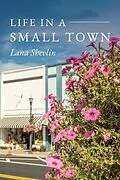 E-Book (epub) Life In A Small Town von Lana Shevlin