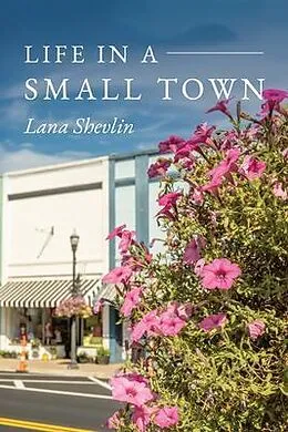 E-Book (epub) Life In A Small Town von Lana Shevlin