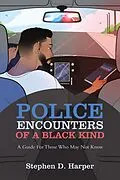 E-Book (epub) Police Encounters of a Black Kind von Stephen D. Harper
