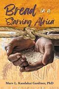 E-Book (epub) Bread in a Starving Africa von Murv L. Kandakai Gardiner