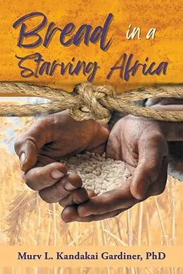 E-Book (epub) Bread in a Starving Africa von Murv L. Kandakai Gardiner
