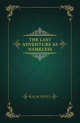 E-Book (epub) The Last Adventure as Nameless von R. B. M. Patel