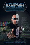 E-Book (epub) Can You Live Forever? von Edward W. Reese Ph. D.