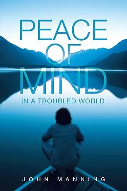 E-Book (epub) Peace of Mind Ln a Troubled World von John Manning