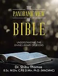 E-Book (epub) The Panoramic View of Bible von Shibu Thomas B. Sc. M. Div. C. P. E D. Min. (MACMHC)