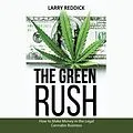 E-Book (epub) The Green Rush von Larry Reddick