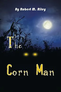 E-Book (epub) The Corn Man von Robert M. Riley