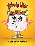 E-Book (epub) Nobody Likes Monday von Alisa Lynn Martin