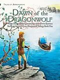 E-Book (epub) Dawn of the Dragonwolf von H. T. Martineau